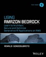 Cover: Using Amazon Bedrock - Wiley