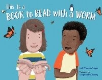Enlarge image Cover: This Is a Book To Read With a Worm - Charlesbridge Publishing,U.S.