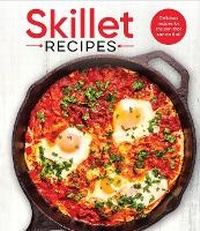 Abbildung von: Skillet Recipes - Publications International, Ltd.