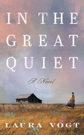 Cover: In the Great Quiet - Lake Union Publishing