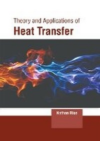 Enlarge image Cover: Theory and Applications of Heat Transfer - States Academic Press