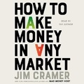 Cover: How to Make Money in Any Market - SIMON & SCHUSTER AUDIO