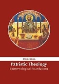 Cover: Patristic Theology: Epistemological Foundations - NY Research Press