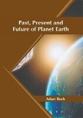 Cover: Past, Present and Future of Planet Earth - Syrawood Publishing House