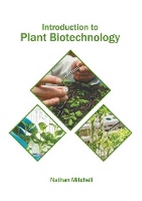 Enlarge image Cover: Introduction to Plant Biotechnology - Syrawood Publishing House