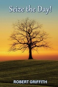 Cover: Seize the Day - GRACE AND TRUTH PUBLISHING