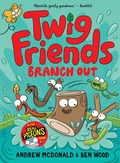 Cover: Twig Friends Branch Out - Bright Light Books