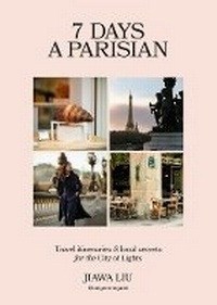 Abbildung von: 7 Days a Parisian - Murdoch Books