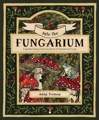 Enlarge image Cover: Into the Fungarium - Quadrille Publishing Ltd
