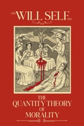 Cover: The Quantity Theory of Morality - Grove Press