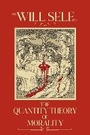 Cover: The Quantity Theory of Morality - Grove Press