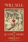 Cover: The Quantity Theory of Morality - Grove Press