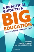 Cover: A Practical Guide to a Big Education - Bloomsbury Education