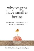 Cover: Why Vegans Have Smaller Brains - Whitefox Publishing Ltd