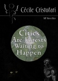 Cover: Cities Are Forests Waiting to Happen - Newcon Press
