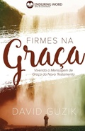 Cover: Firmes Na Graca - Enduring Word Media