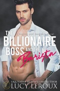 Cover: The Billionaire Boss and The Barista - Candy Cap Publishing