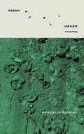 Cover: GREEN OF ALL HEADS - BOA Editions, Limited