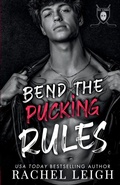 Cover: Bend The Pucking Rules - Rachel Leigh Romance LLC