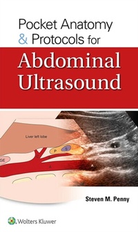 Abbildung von: Pocket Anatomy & Protocols for Abdominal Ultrasound - WOLTERS KLUWER HEALTH