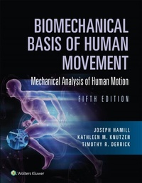 Abbildung von: Biomechanical Basis of Human Movement - WOLTERS KLUWER HEALTH