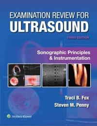 Abbildung von: Examination Review for Ultrasound: Sonographic Principles & Instrumentation - WOLTERS KLUWER HEALTH