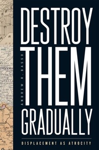 Enlarge image Cover: Destroy Them Gradually - Rutgers University Press