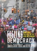 Cover: Feeling Democracy - Rutgers University Press