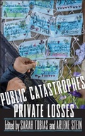 Cover: Public Catastrophes, Private Losses - Rutgers University Press