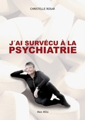 Cover: J'ai survecu a la psychiatrie - Max Milo Editions