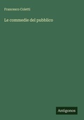 Cover: Le commedie del pubblico - Antigonos Verlag