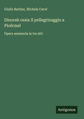 Cover: Dinorah ossia Il pellegrinaggio a Ploermel - Antigonos Verlag