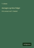 Cover: Aarsagen og dens Folger - Antigonos Verlag