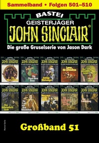 Abbildung von: John Sinclair Großband 51 - Bastei Lübbe