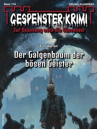 Abbildung von: Gespenster-Krimi 178 - Bastei Lübbe