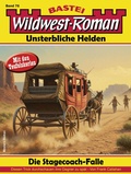 Cover: Wildwest-Roman - Unsterbliche Helden 76 - Bastei L&uuml;bbe