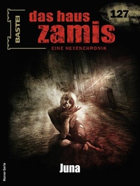 Abbildung von: Das Haus Zamis 127 - Bastei Lübbe