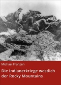 Cover: Die Indianerkriege westlich der Rocky Mountains - neobooks