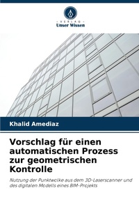 Abbildung von: Vorschlag fuer einen automatischen Prozess zur geometrischen Kontrolle - Verlag Unser Wissen