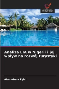 Abbildung von: Analiza EIA w Nigerii i jej wplyw na rozwoj turystyki - Wydawnictwo Nasza Wiedza