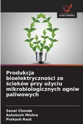 Cover: Produkcja bioelektrycznosci ze sciekow przy uzyciu mikrobiologicznych ogniw paliwowych - Wydawnictwo Nasza Wiedza