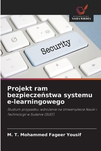 Abbildung von: Projekt ram bezpieczenstwa systemu e-learningowego - Wydawnictwo Nasza Wiedza