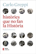 Cover: hist&ograve;ries que no fan la Hist&ograve;ria - Eumo Editorial