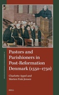 Cover: Pastors and Parishioners in Post-Reformation Denmark (1550-1750) - Brill