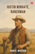 Cover: Justin Wingate, Ranchman (Edition1) - Double 9 Books LLP