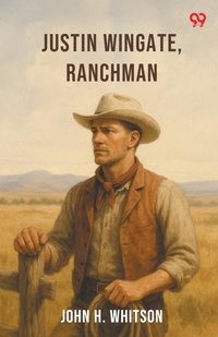 Enlarge image Cover: Justin Wingate, Ranchman (Edition1) - Double 9 Books LLP