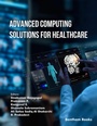 Cover: Advanced Computing Solutions for Healthcare - Bentham Science Publishers Singapore Pte. Ltd.