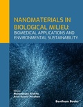 Cover: Nanomaterials in Biological Milieu: Biomedical Applications and Environmental Sustainability - Bentham Science Publishers Singapore Pte. Ltd.
