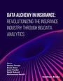 Cover: Data Alchemy in Insurance: Revolutionizing the Insurance Industry through Big Data Analytics - Bentham Science Publishers Singapore Pte. Ltd.