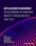 Cover: Data Alchemy in Insurance: Revolutionizing the Insurance Industry through Big Data Analytics - Bentham Science Publishers Singapore Pte. Ltd.